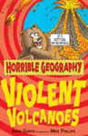 HORRIBLE GEOGRAPHY. VIOLENT VOLCANOES