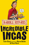 HORRIBLE HISTORIES. INCREDIBLE INCAS