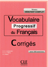VOCABULAIRE PROGRESSIF DU FRANÇAIS - NIVEAU DÉBUTANT COMPLET - CORRIGÉS