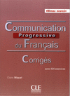 COMMUNICATION PROGRESSIVE DU FRANÇAIS. AVANCÉ. CORRIGÉS.