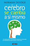 EL CEREBRO QUE SE CAMBIA A SI MISMO