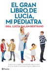 EL GRAN LIBRO DE LUCA, MI PEDIATRA. LA GUA MS COMPLETA Y ACTUALIZADA SOBRE LA