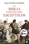 LA BIBLIA CONTADA PARA ESCPTICOS