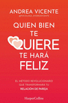QUIEN BIEN TE QUIERE TE HAR FELIZ
