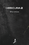 OBSCURA 2