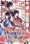 LA TEJEDORA QUE URDE UNA HISTORIA DE AMOR CIEGO 1