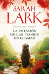 LA ESTACIN DE LAS FLORES EN LLAMAS (TRILOGA DEL FUEGO 1)