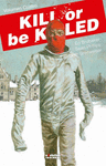 KILL OR BE KILLED 04