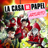 LA CASA DE PAPEL: ARTURITO