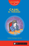 CAJAL EL TRAVIESO (CON ACTIVIDADES) COL. SABELOTODO