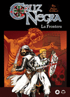 CRUZ NEGRA, 1. LA FRONTERA