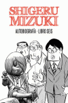 AUTOBIOGRAFA. SHIGERU MIZUKI. LIBRO SEIS