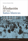 LA REVOLUCIN DE LAS BATAS BLANCAS: LA ENFERMERA ESPAOLA DE 1976 A 1978