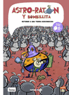 ASTRO-RATON Y BOMBILLITA, 5. RETORNO A UNA TIERRA DESCONOCIDA