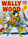 MAD GRANDES GENIOS DEL HUMOR: WALLY WOOD VOL. 02 (DE 2)