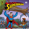 HROES DC: SUPERMAN ES UN BUEN CIUDADANO