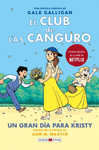 EL CLUB DE LAS CANGURO 6: UN GRAN DA PARA KRISTY