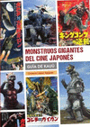 MONSTRUOS GIGANTES DEL CINE JAPONS. GUIA DE KAIJ