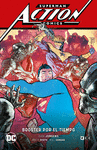 SUPERMAN: ACTION COMICS VOL. 04: BOOSTER POR EL TIEMPO (SUPERMAN SAGA  HROES E