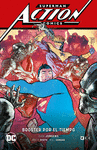 SUPERMAN: ACTION COMICS VOL. 04: BOOSTER POR EL TIEMPO (SUPERMAN SAGA – HÉROES E