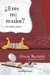 ERES MI MADRE? - NUEVOS ACABADOS