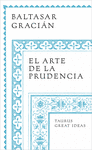 EL ARTE DE LA PRUDENCIA (SERIE GREAT IDEAS)