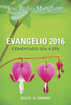 EVANGELIO 2016 COMENTADO DA A DA