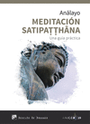 MEDITACIN SATIPATTHANA. UNA GUA PRCTICA