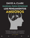 MANUAL PARA DOMINAR LOS PENSAMIENTOS ANSIOSOS