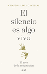 EL SILENCIO ES ALGO VIVO