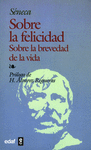 SOBRE LA FELICIDAD.  SOBRE LA BREVEDAD DE LA VIDA