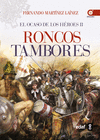 EL OCASO DE LOS HROES II. RONCOS TAMBORES