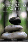 MINDFULNESS PRCTICO. REDUCE EL ESTRS Y VIVE EN CONCIENCIA PLENA