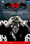 SUPERMAN / BATMAN. COLECCIN NOVELAS GRFICAS, 4. LA BROMA ASESINA Y ROSTROS