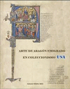 ARTE DE ARAGN EMIGRADO EN COLECCIONISMO USA: SIGLOS XII-XVI