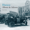 HUESCA ALBUM DE ADIOSES