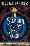 LA SOMBRA DE LA NOCHE (EL DESCUBRIMIENTO DE LAS BRUJAS, 02)