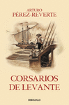 CORSARIOS DE LEVANTE (LAS AVENTURAS DEL CAPITN ALATRISTE 6)