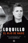 LOQUILLO. EL HIJO DE NADIE (UNA CONVERSACIN CON LUIS HIDALGO)
