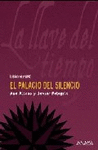 EL PALACIO DEL SILENCIO (LA LLAVE DEL TIEMPO 7)