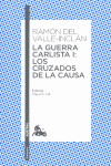 LA GUERRA CARLISTA I: LOS CRUZADOS DE LA CAUSA