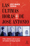 LAS LTIMAS HORAS DE JOS ANTONIO