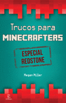 MINECRAFT. TRUCOS PARA MINECRAFTERS. ESPECIAL REDS