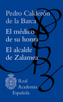 EL MDICO DE SU HONRA / EL ALCALDE DE ZALAMEA