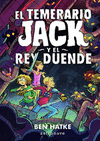 EL TEMERARIO JACK Y EL REY DUENDE