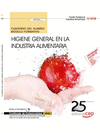 CUADERNO DEL ALUMNO. HIGIENE GENERAL EN LA INDUSTRIA ALIMENTARIA (MF0546_1). CER