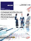 MANUAL. COMUNICACIN EN LAS RELACIONES PROFESIONALES (UF0520). CERTIFICADOS DE P