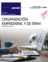 MANUAL. ORGANIZACIN EMPRESARIAL Y DE RECURSOS HUMANOS (UF0517). CERTIFICADOS DE