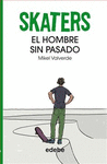 SKATERS 2. UN HOMBRE SIN PASADO