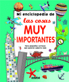 MI ENCICLOPEDIA DE LAS COSAS MUY IMPORTANTES
